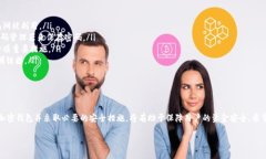 加密钱包的英文缩写是“Crypto Wallet”。这个术语